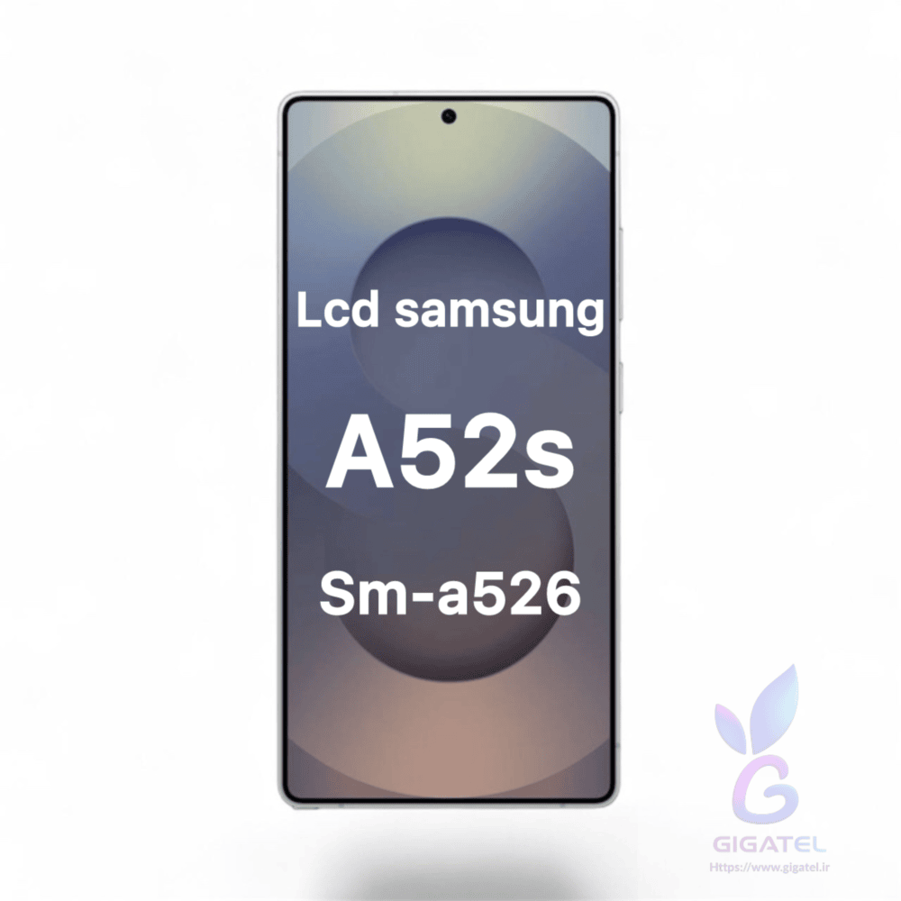 ال سی دی سامسونگ گلکسی A52s(مدل SM-A526U) اورجینال سرویس پک